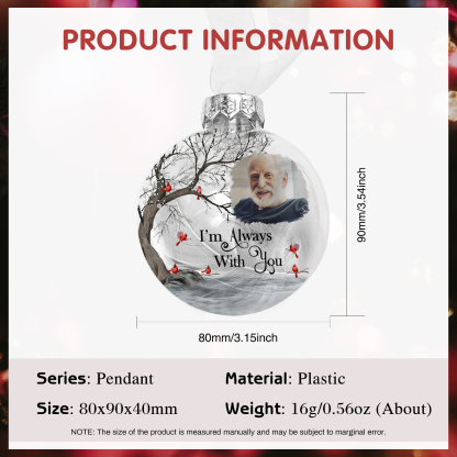 Memorial Ball Feather Ornaments Custom Photo Christmas Hanging Ornament - I'm Always With You-Jessemade AU