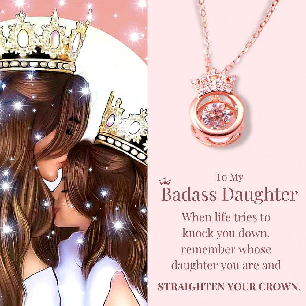 To My Badass Daughter Crown Necklace "I Will Always Be There for You"-Jessemade AU