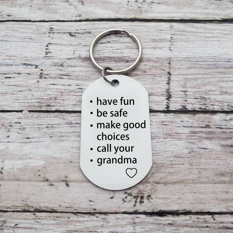Have Fun Be Safe Make Good Choices Call Your Grandma Keychain Custom Photo Keychain-Jessemade AU