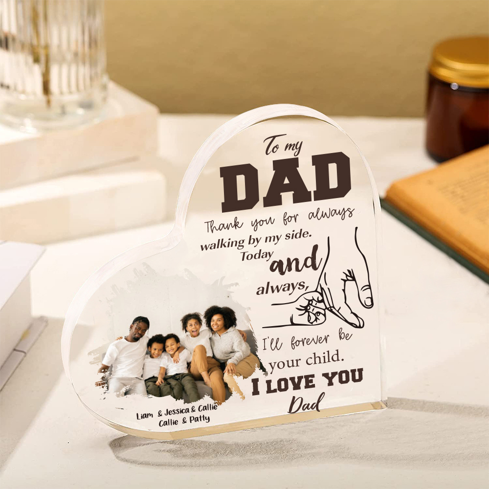 To My Dad Holding Hands Acrylic Heart Keepsake Custom Photo Sign Plaque - THE BOND BETWEEN US IS AN ETERNAL ONE - Thank you for always walking by my side-Jessemade AU