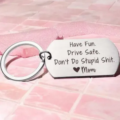 Drive Safe Don’t Do Stupid From Mom/Mum/Dad Funny Keychain for Kids-Jessemade AU