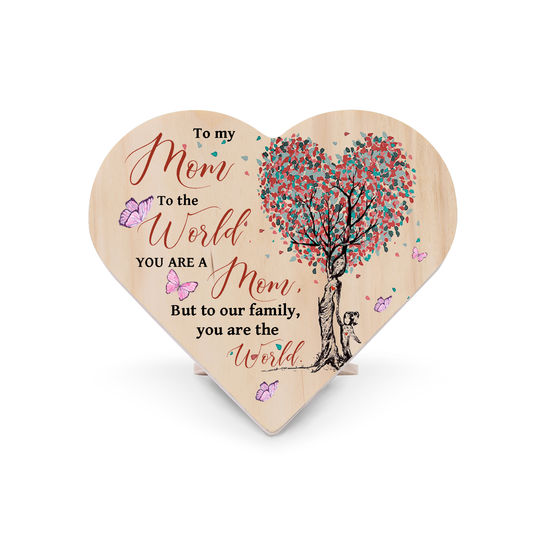 To My Mom Wooden Flowers Heart Keepsake Desktop Ornament -To our family, You are the world-Jessemade AU