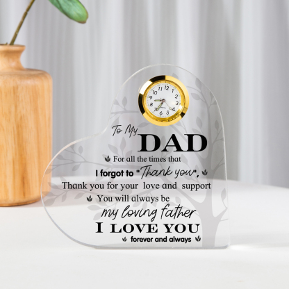 To My Dad Acrylic Heart Clock Keepsake Heart Sign - For all the times that I forgot to Thank you-Jessemade AU