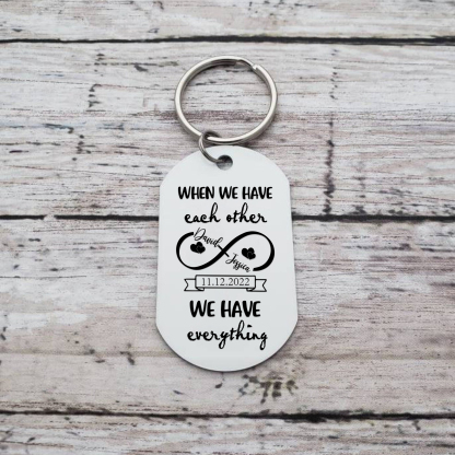 Personalised 2 Names & Photo & Date Keychain Stainless Steel Couple Gift - When We Have Each Other, We Have Everything-Jessemade AU
