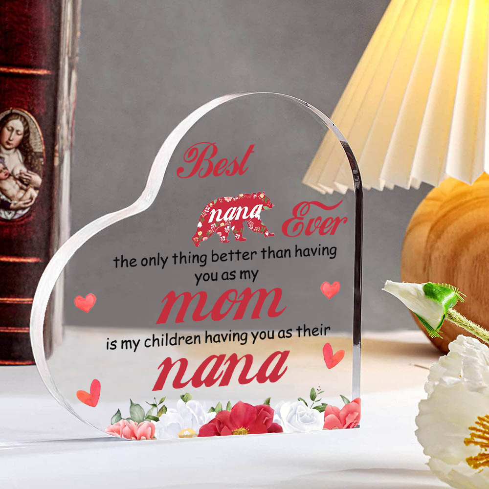 Special Gift for Nana Acrylic Heart Keepsake Heart Ornament-Best Nana Ever-Jessemade AU