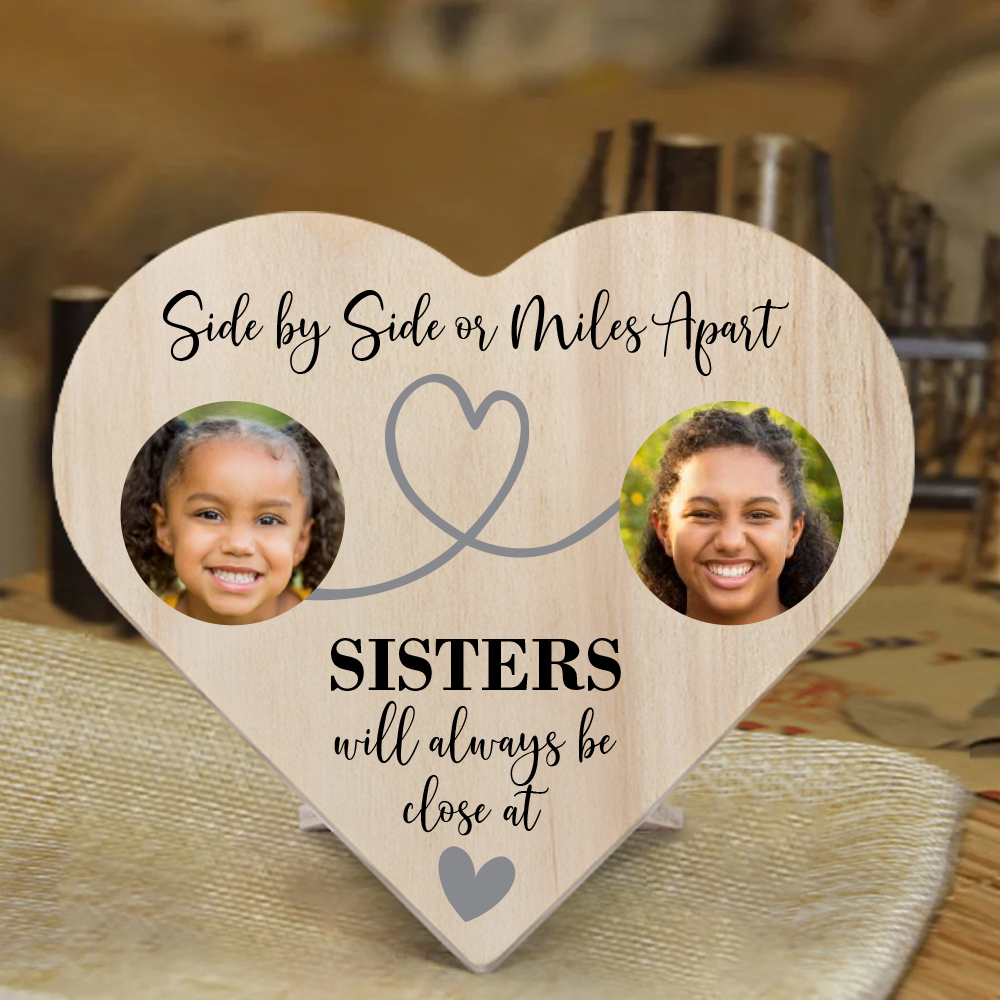 Sisters Will Always Close At Heart Personalised Photos Wooden Heart Keepsake Desktop Ornament-Jessemade AU