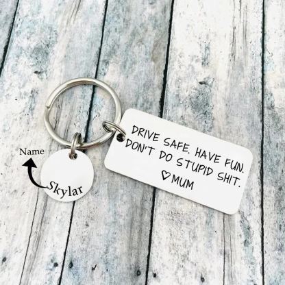 Don't Do Stupid Funny Keychain Custom Name Keyring Drive Safe Have Fun Keychain Gift For Son/Daughter-Jessemade AU