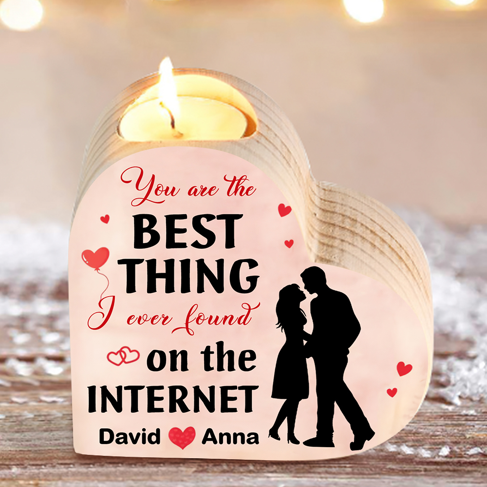 Couple Candle Holder Custom 2 Names Wooden Candlesticks Valentine's Day Gifts - You're The Best Thing I Ever Found On The Internet-Jessemade AU