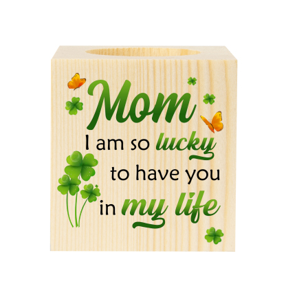 Block Candle Holder I Am So Lucky To Have You In My Life Wooden Candlesticks for Mother-Jessemade AU