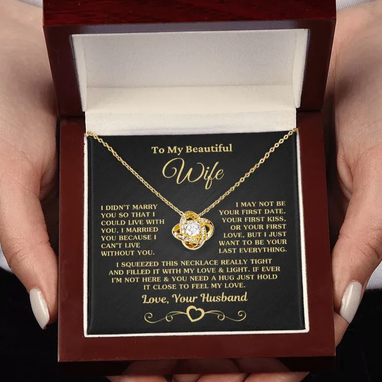To My Beautiful Wife Necklace Love Knot Necklace Gift Set - I Married You Because I Can't Live Without You-Jessemade AU
