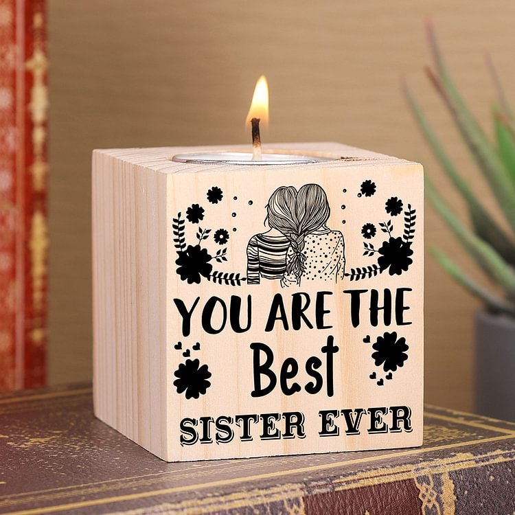 Block Candle Holder You Are The Best Sister Ever Wooden Candlesticks for Friends-Jessemade AU