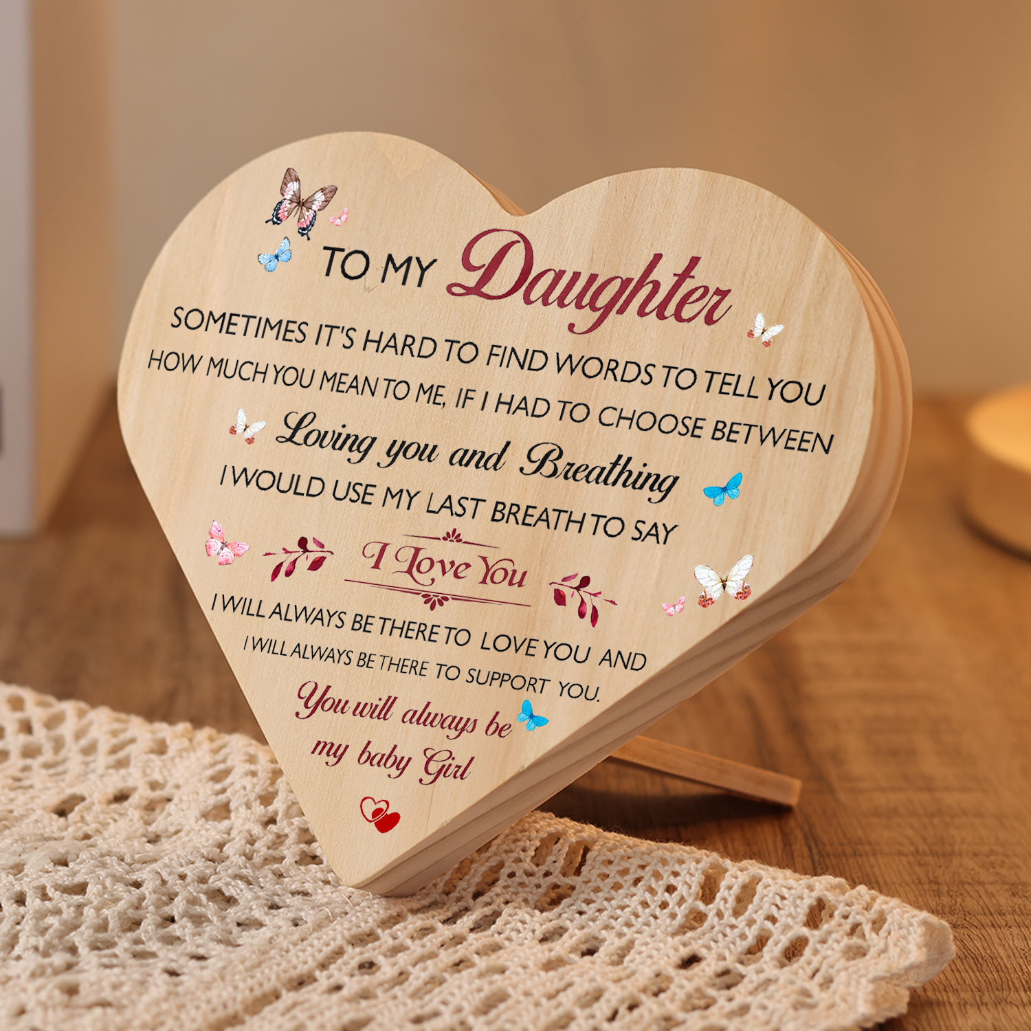 To My Daughter Wooden Heart Keepsake Desktop Ornament-I Will Always Be There To Support You-Jessemade AU