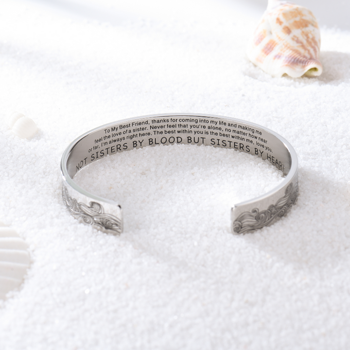 To My Best Friend Cuff Bracelet "Not Sisters By Blood But Sisters By Heart"-Jessemade AU