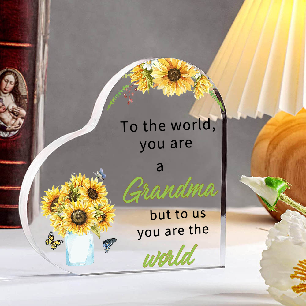 To My Grandma Sunflower Heart-Shaped Acrylic Keepsake Heart Sign - To the world you are a grandma but to us you are the world-Jessemade AU
