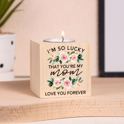 To Mom/Mum Personalised Text Candle Holder "I'm So Lucky That You're My Mom" Wooden Candlestick-Jessemade AU