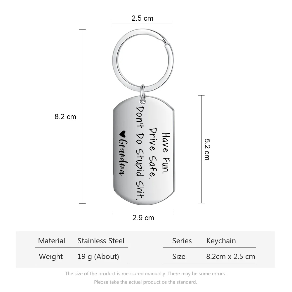 "Have Fun, Drive Safe, Don’t Do Stupid" Keychain Funny Keychain Gifts for Grandson/Granddaughter-Jessemade AU