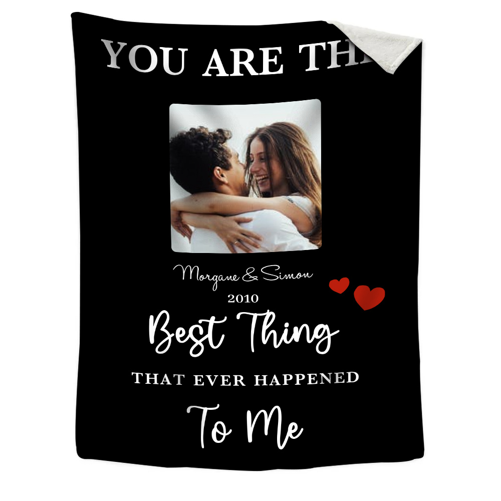 Couple Photo Blanket Customised 2 Names & Date Blanket Valentine's Day Gifts - You Are the Best Thing That Ever Happened to Me-Jessemade AU