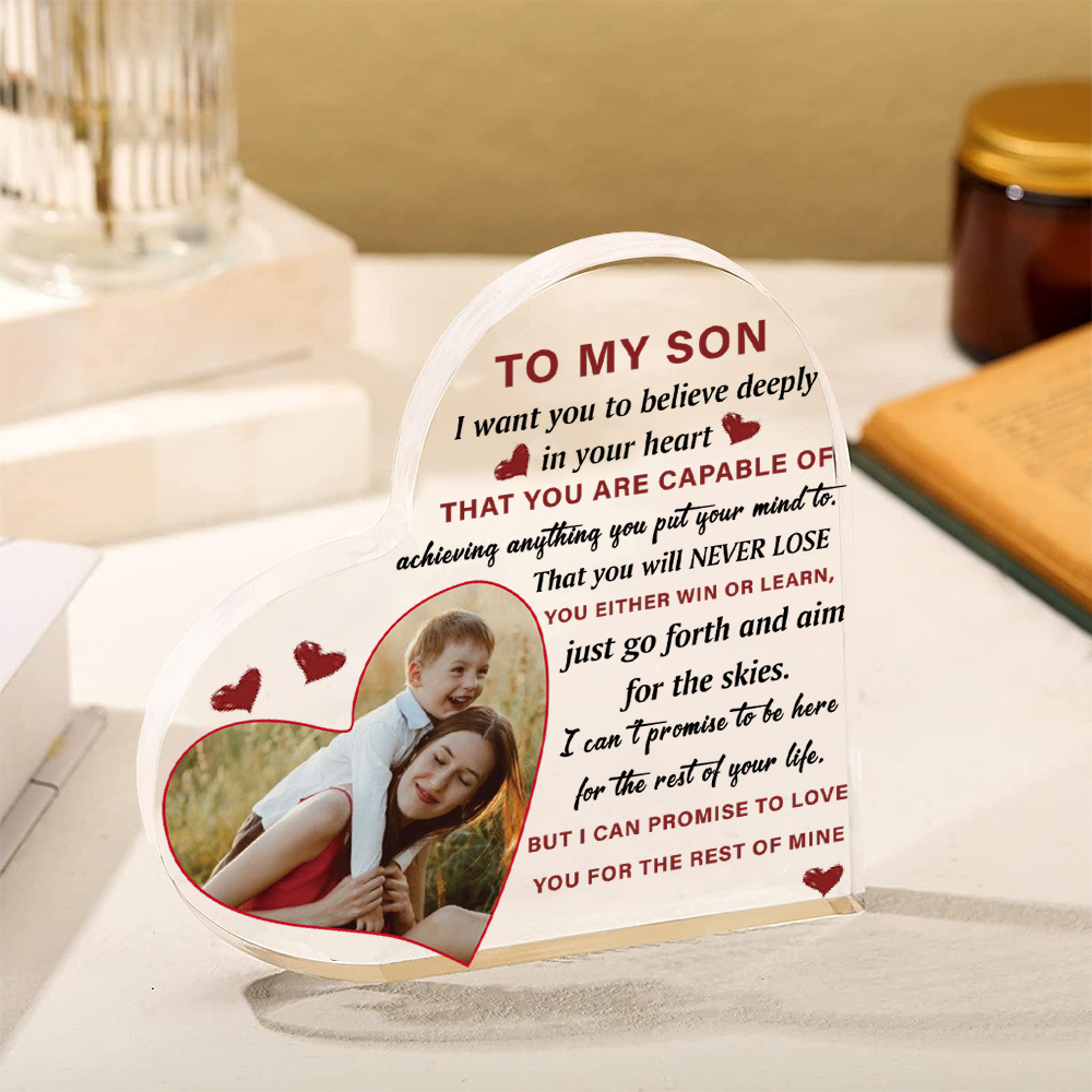 To My Son Personalised Acrylic Heart Keepsake Custom Plaque - I want you to believe deeply in your heart-Jessemade AU
