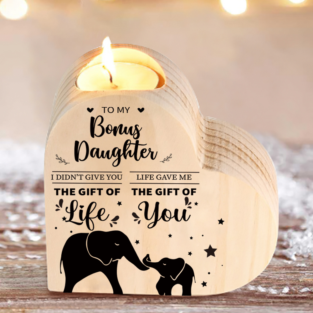To My Bonus Daughter Wooden Heart Candle Holder "Life Gave Me The Gift of You"-Jessemade AU
