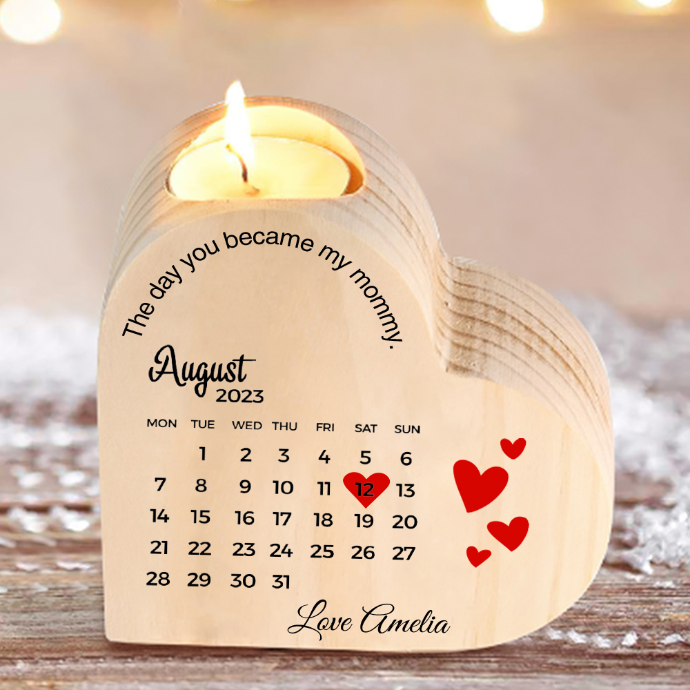 The Day You Became My Mommy Personalised Calendar Heart Candle Holder Wooden Candlestick-Jessemade AU