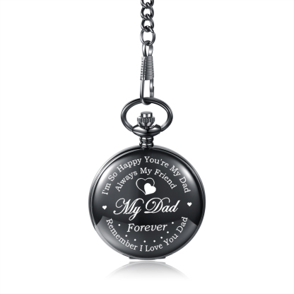 “I'm so happy you're my dad always my friend my dad forever remember i love you dad”T Personalised Pocket Watch Gifts for Father-Jessemade AU