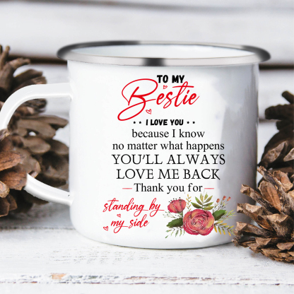 To My Bestie Mug Enamel Cup "Thank You For Standing By My Side" Gifts for Sisters/Friends-Jessemade AU