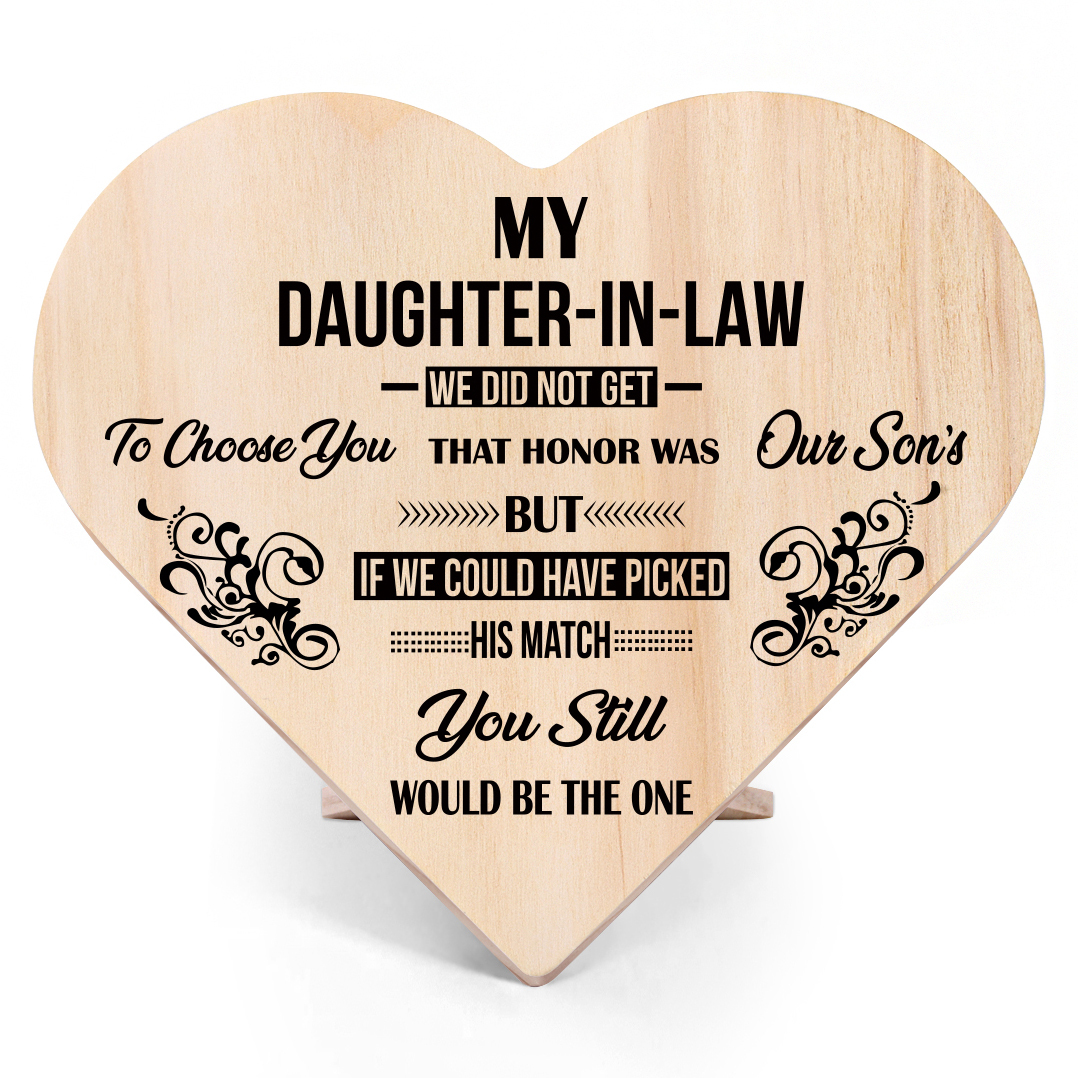 To My Daughter-in-law Wooden Heart Keepsake Desktop Ornament "I did not get to choose you"-Jessemade AU
