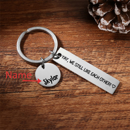 Personalised Name Keychain Funny Keychain "Yay, We Still Like Each Other" Gift for Couples -Jessemade AU