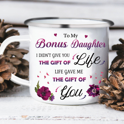To My Bonus Daughter Enamel Mug Violets Cup Gifts for Daughter - Life Gave Me The Gift Of You-Jessemade AU