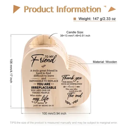 To My Friend Heart Candle Holder The One Who Needs You Till The End Wooden Candlestick-Jessemade AU