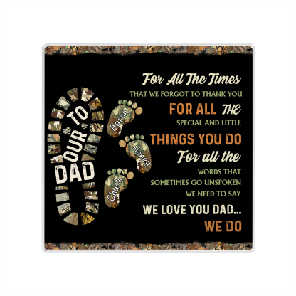 To My Dad Acrylic Square Keepsake Custom 3 Names Baby Feet Rectangle Plaque Father's Day Gift  - For All The Times That I Forgot To Thank You-Jessemade AU