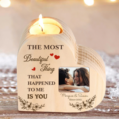 Couple Photo Candle Holder Custom 2 Names & Date Wooden Candlesticks - The Most Beautiful Thing That Happened To Me Is You-Jessemade AU