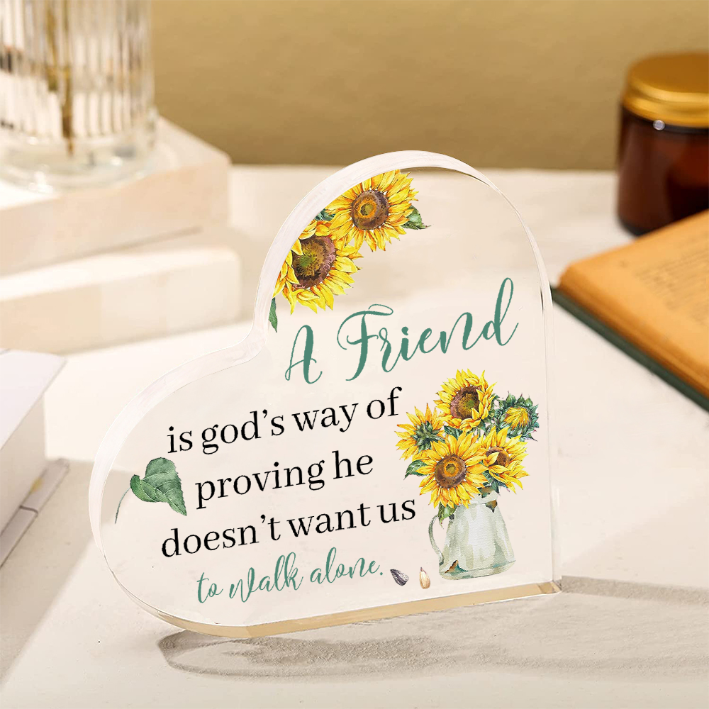 Acrylic Sunflower Heart Keepsake for Friends - A friend is god's way of proving he doesn't want us to walk alone-Jessemade AU