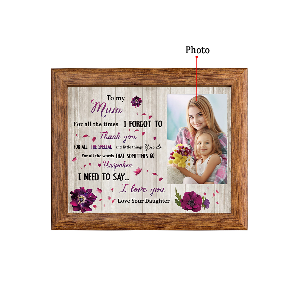 To My Mum Personalised Photo Frame With Light Gifts For Mother “I NEED TO SAY... I love you”-Jessemade AU