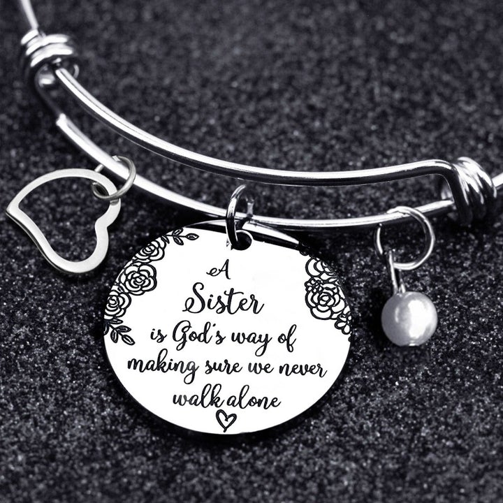 To My Sister Bangle Bracelet "A Sister Is God's Way Of Making Sure We Never Walk Alone"-Jessemade AU