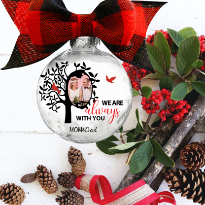 Personalised Photo Ball Ornament We Are Always With You Memorial Ornament-Jessemade AU