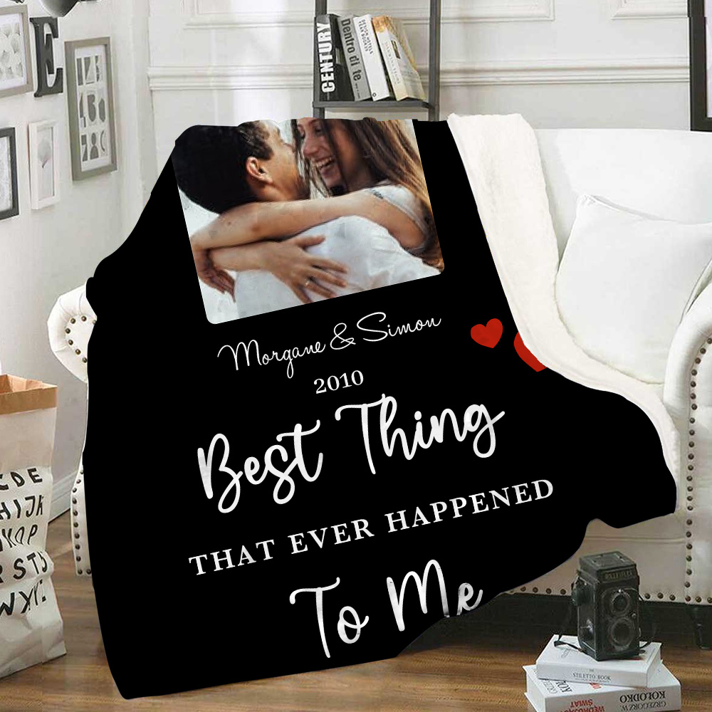Couple Photo Blanket Customised 2 Names & Date Blanket Valentine's Day Gifts - You Are the Best Thing That Ever Happened to Me-Jessemade AU