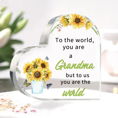 To My Grandma Sunflower Heart-Shaped Acrylic Keepsake Heart Sign - To the world you are a grandma but to us you are the world-Jessemade AU
