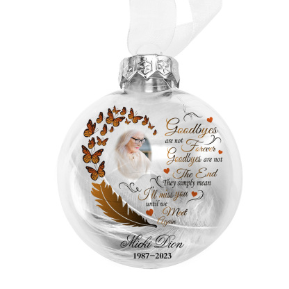 Memorial Ball Feather Ornaments Custom Name & Date & Photo Christmas Ornament Commemorate Deceased Loved Ones - Goodbyes Are Not Forever-Jessemade AU