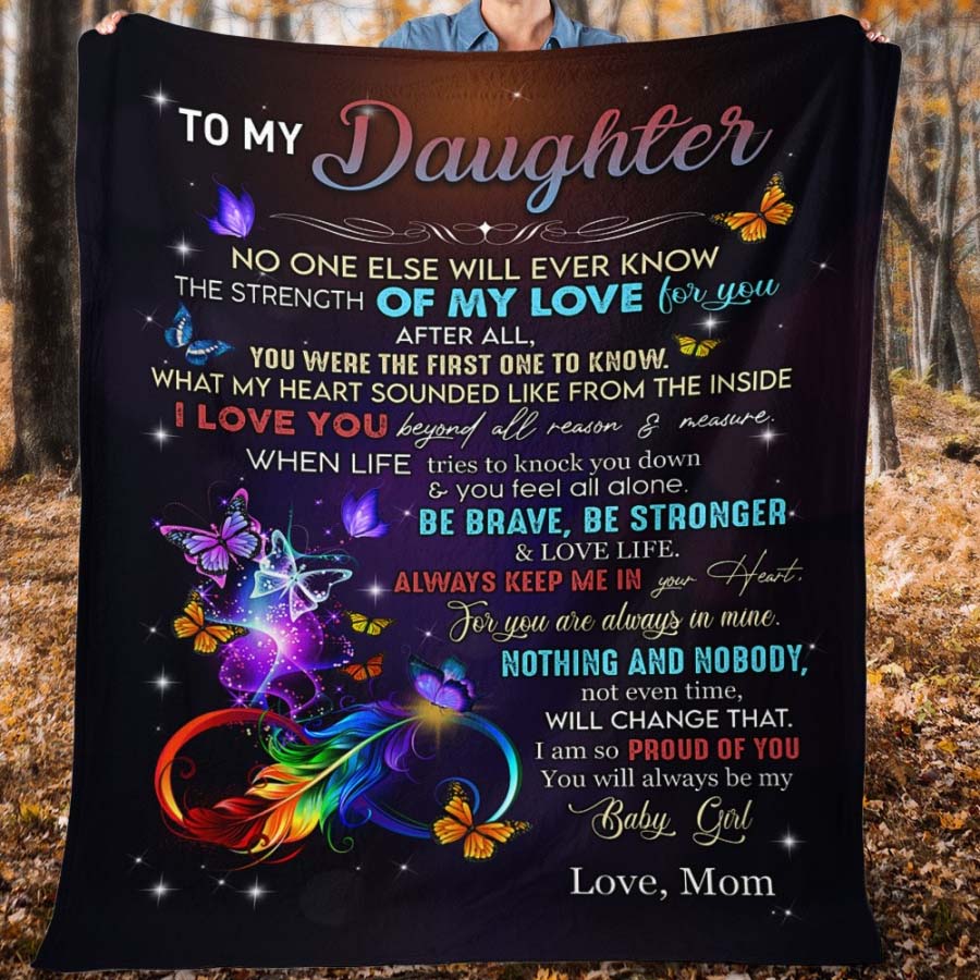 Mom To Daughter, No One Else Will Ever Know The Strength Of My Love For You, Flannel Blanket-Jessemade AU
