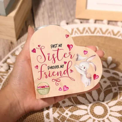 To My Sister Bunny Heart Candle Holder Wooden Candlestick - First My Sister Forever My Friend-Jessemade AU