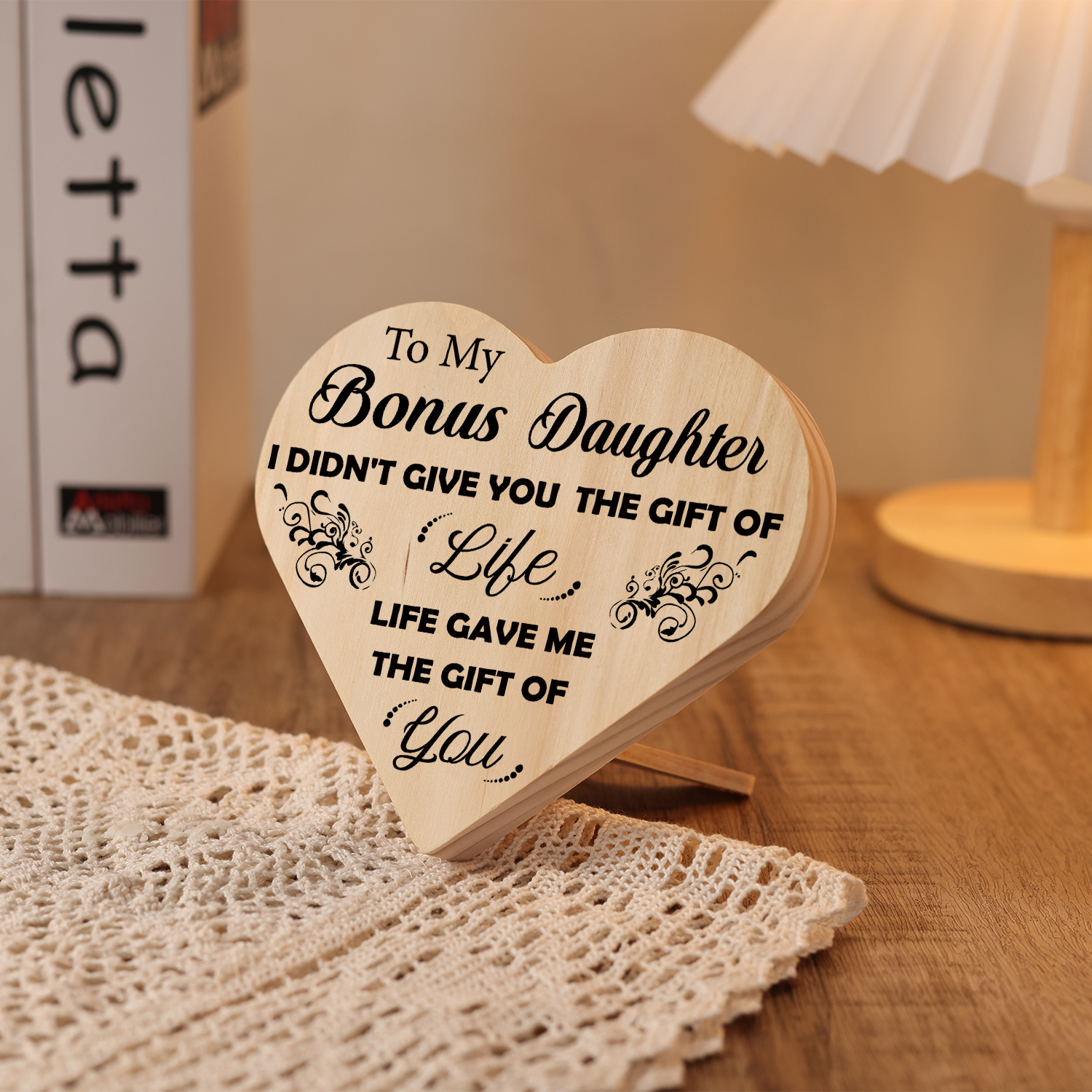 To My Bonus Daughter Life Gave Me The Gift Of You Wooden Heart Keepsake Desktop Ornament-Jessemade AU