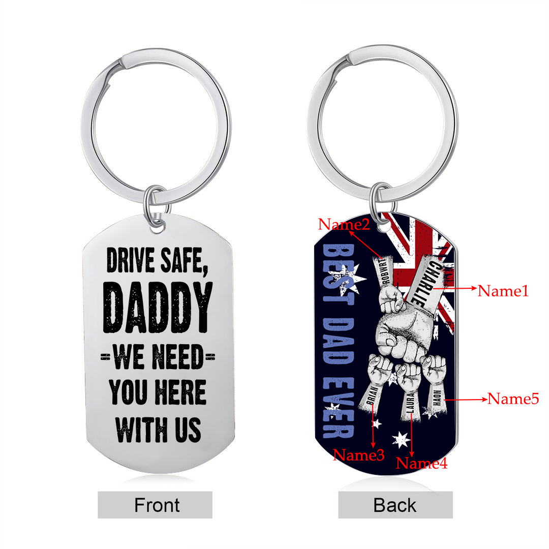 Personalised 5 Names Australian Flag Keychain Fist Bump Keychain Father's Day Gift - Drive Safe, Daddy, I Need You Here with Me-Jessemade AU