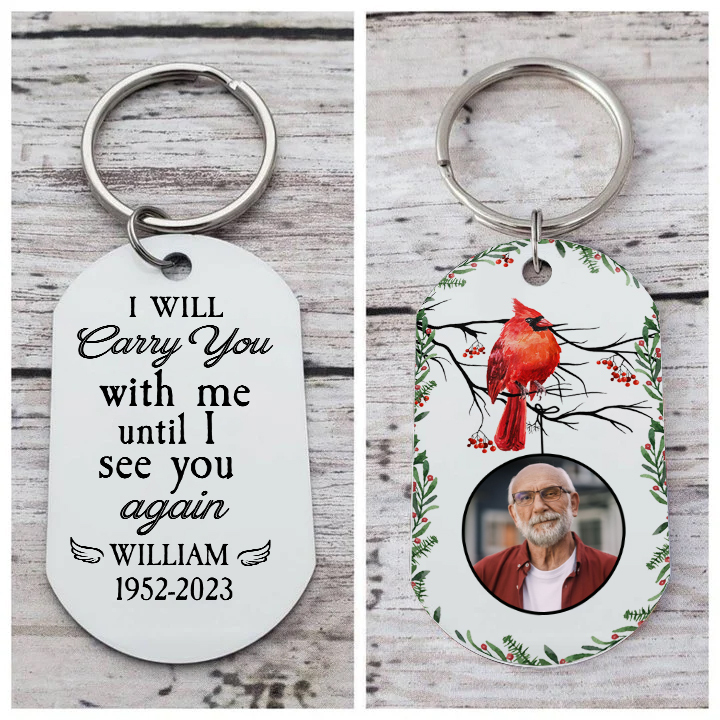 Personalised Memorial Photo Keychain Custom Name & Text Keychain Commemorate Deceased Loved Ones - I Will Carry You With Me Until I See You Again -Jessemade AU