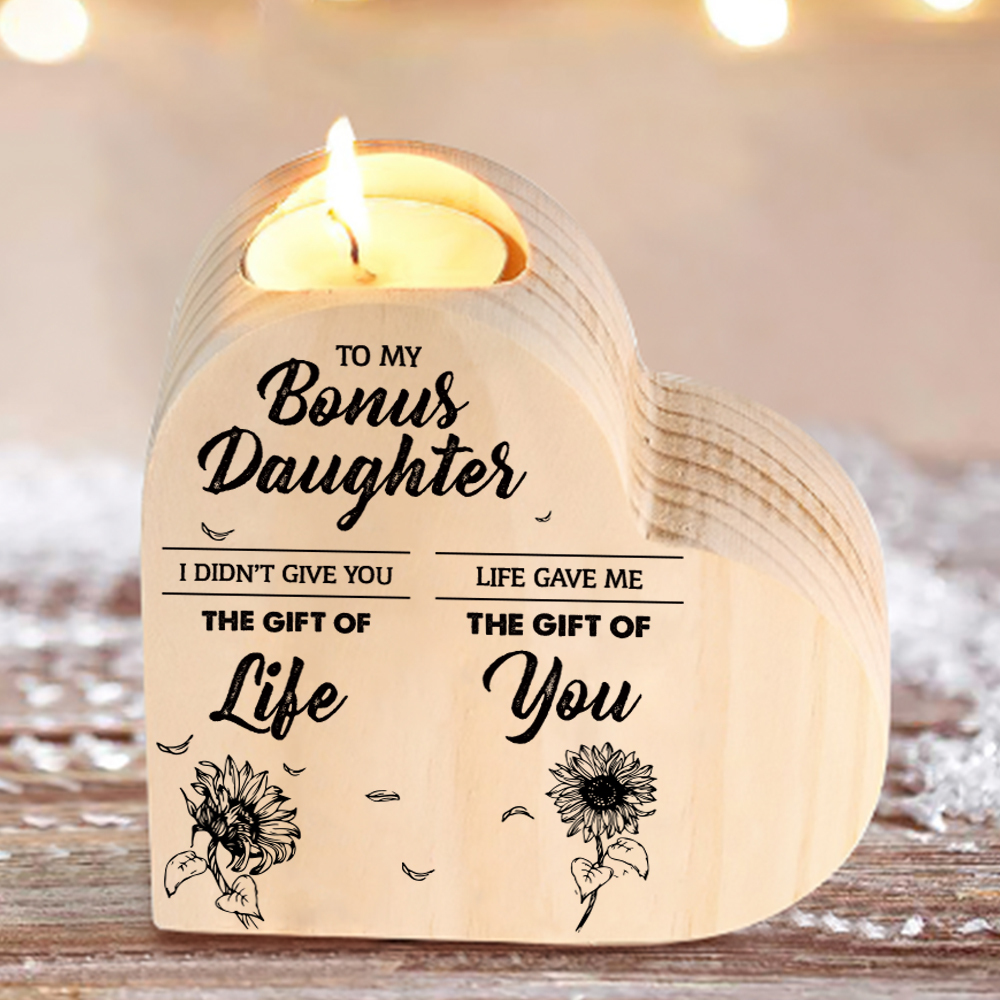 To My Bonus Daughter Wooden Heart Candle Holder "Life Gave Me The Gift of You"-Jessemade AU