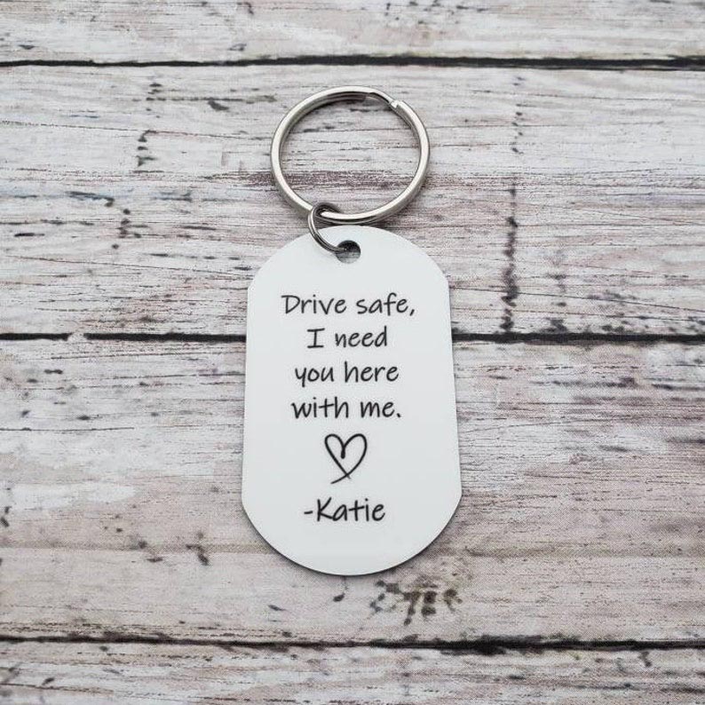 Personalised Photo Keychain with Name "Drive Safe I Need You Here with Me" for Couple-Jessemade AU