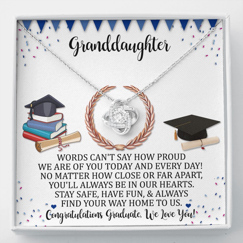 To Our Granddaughter Love Knot Necklace Graduation Gifts - Words Can't Say How Proud We Are Of You Today And Every Day