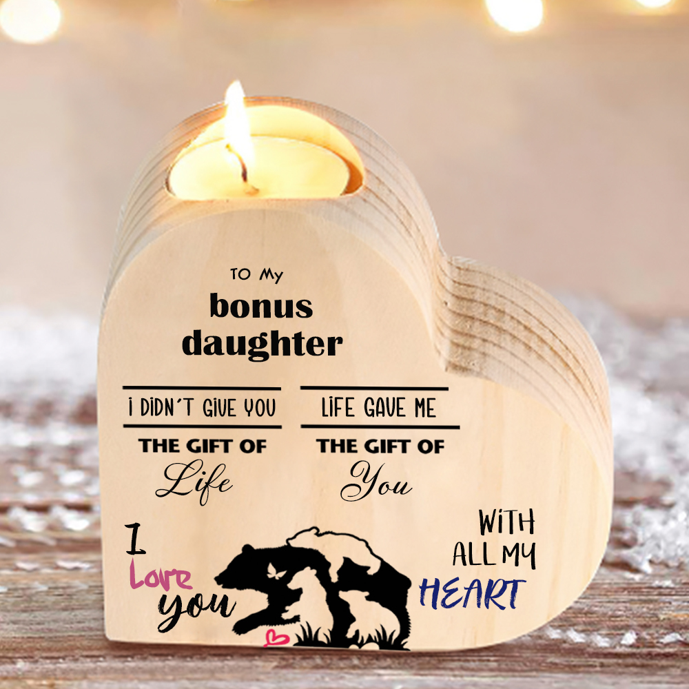 To My Bonus Daughter Wooden Heart Candle Holder "Life Gave Me The Gift of You"-Jessemade AU