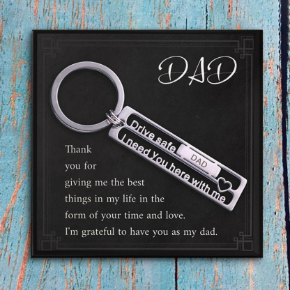 Drive Safe, I Need You Here With Me, Personalised Keychain Custom Names Gifts For Dad-Jessemade AU