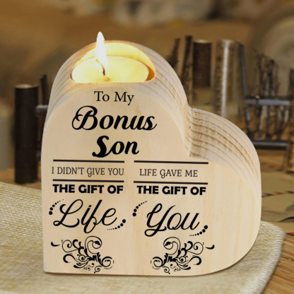 To My Bonus Son Wooden Heart Candle Holder "Life Gave Me The Gift of You"-Jessemade AU